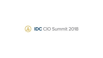 IDC CIO Summit 2018 Primer | Enter the Digital Arena