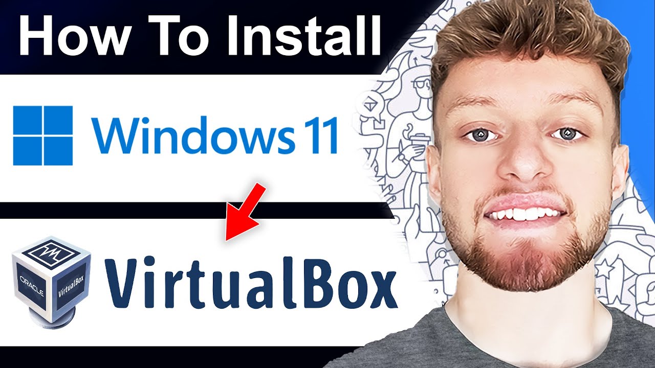 How To Install Windows 11 in VirtualBox (Step By Step) - YouTube