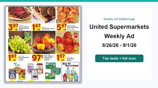 United Supermarkets Weekly Ad (8/26/26 - 9/1/26) Top 10 Deals Guide
