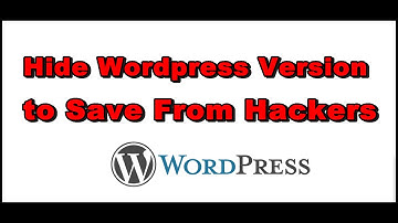 How to Hide Wordpress Version to Save From Hackers