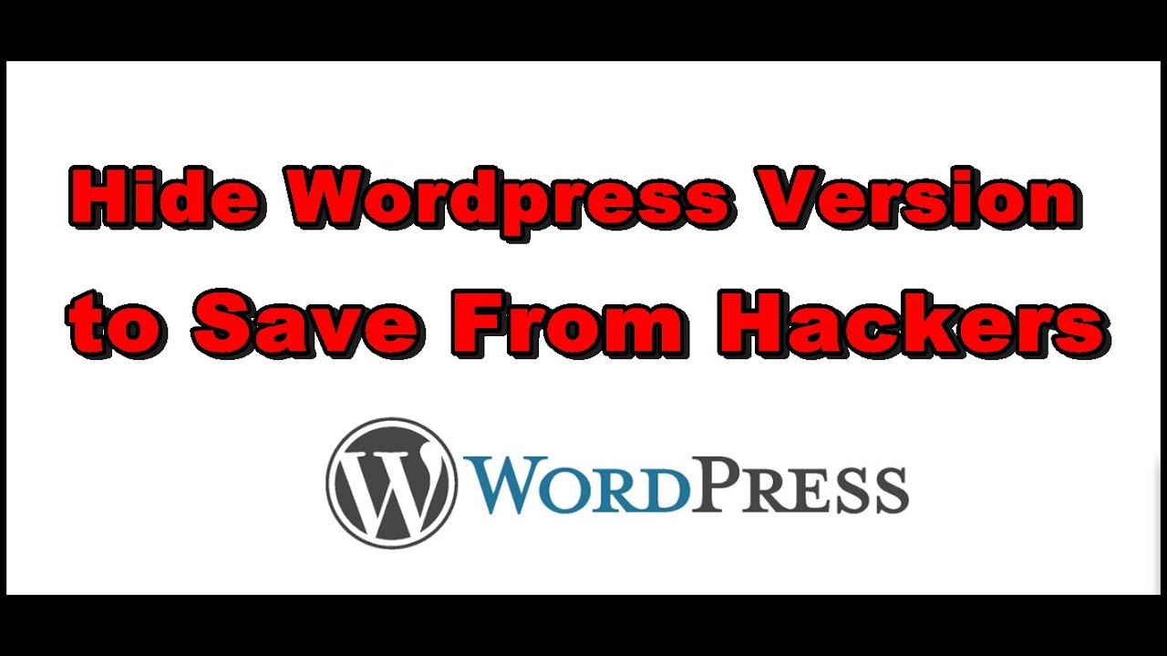 How To Hide Wordpress Version To Save From Hackers YouTube
