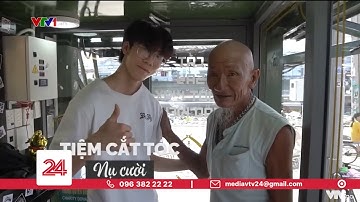 Tiệm cắt tóc "nụ cười" | VTV24