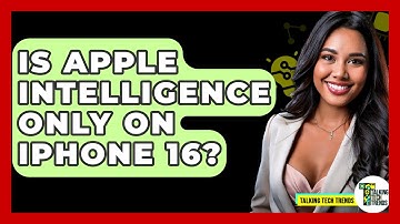 Is Apple Intelligence Only On iPhone 16? - Talking Tech Trends