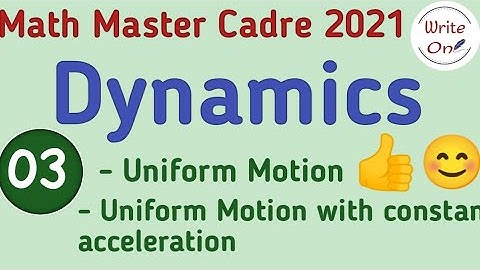 Dynamics  | Mechanics |Master Cadre Math | Chapter - 02