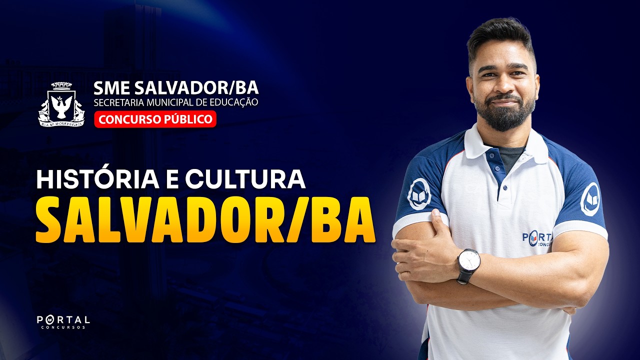 CONCURSO SEMED SALVADOR/BA: HISTÓRIA E CULTURA DE SALVADOR/BA | Com o Prof. Wesley Guerra