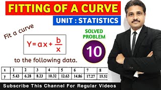 FITTING OF A CURVE IN STATISTICS (SOLVED PROBLEM 10)