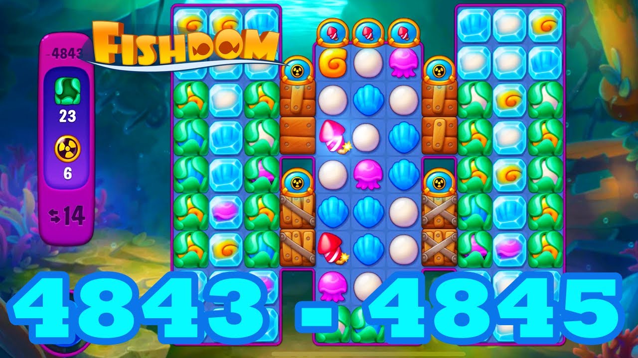 Fishdom Level 4843 - 4845 HD Walkthrough | 3 match puzzle | gameplay ...