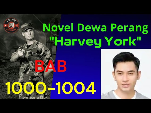 NOVEL DEWA PERANG HARVEY YORK BAB 1000-1004 class=