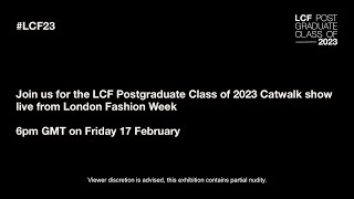 #LCF23 Postgraduate Class of 2023 Catwalk Show live from London Fashion Week