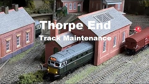Thorp End | N Gauge Railway | Track Maintenance