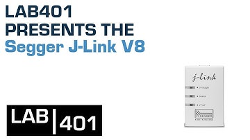 Segger J Link V8 - LAB401 product presentation
