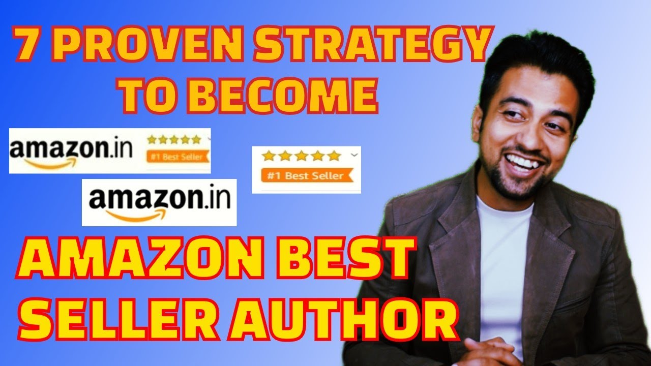 How to Amazon Best Selling Author? 7 Strategy to Amazon