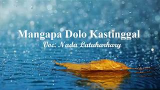 Download Lagu Lagu Ambon Terbaru 2018_Nada Latuharhary - Mangapa Dolo Kastinggal Beta MP3