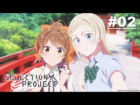 SELECTION PROJECT - Episode 02 [English Sub]