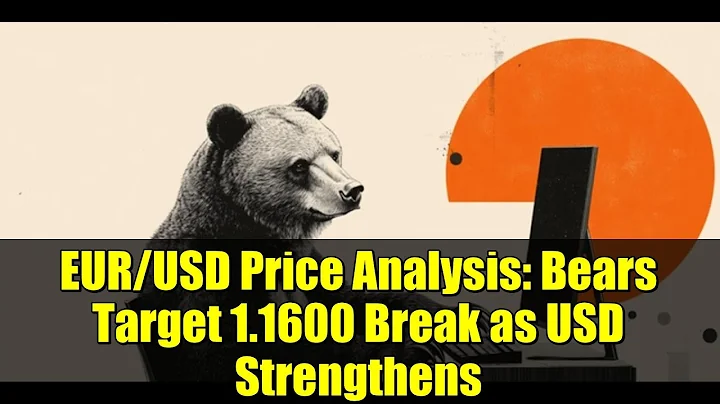 EUR/USD Price Analysis: Bears Target 1.1600 Break as USD Strengthens