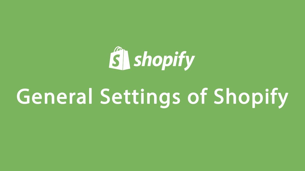 General Settings of Shopify