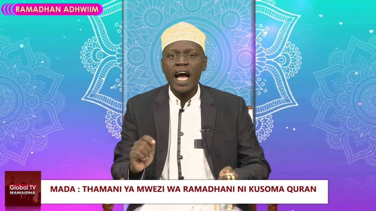 MAWAIDHA : Unajua Unatakiwa Kufanya nini Mwezi Wa Ramadhani?
