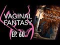Vaginal Fantasy #60: The Falconer
