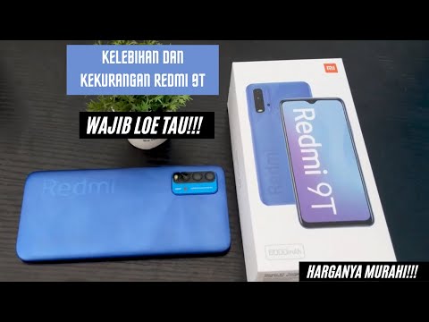 KELEBIHAN DAN KEKURANGAN XIAOMI REDMI 9T HP MID LEVEL TERBAIK