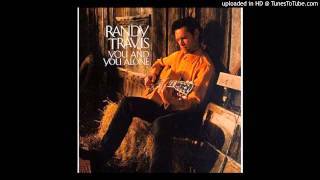 Miniatura de vídeo de "Randy Travis - You And You Alone"