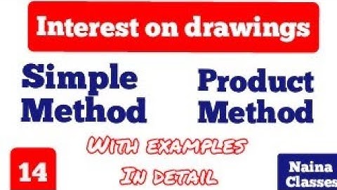 Interest on drawings | Simple and Product method | Partnership | Part-14 #14