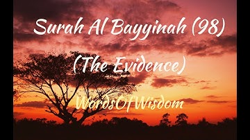 Surah Al Bayyinah 98 (The Evidence) (سورة البينة) #holy #quran #wordsofwisdom