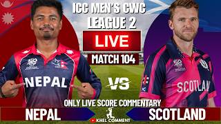 NEPAL VS SCOTLAND WORLD CUP LEAGUE 2 MATCH LIVE SCORE & COMMENTARY | NEP VS SCO | 104TH MATCH screenshot 4