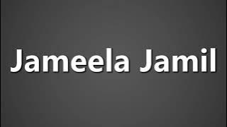 How To Pronounce Jameela Jamil