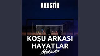 Koşu Arkası Hayatlar (Akustik)