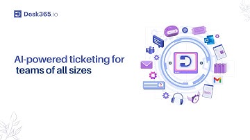Getting Started with Desk365: Your AI-Powered Ticketing System