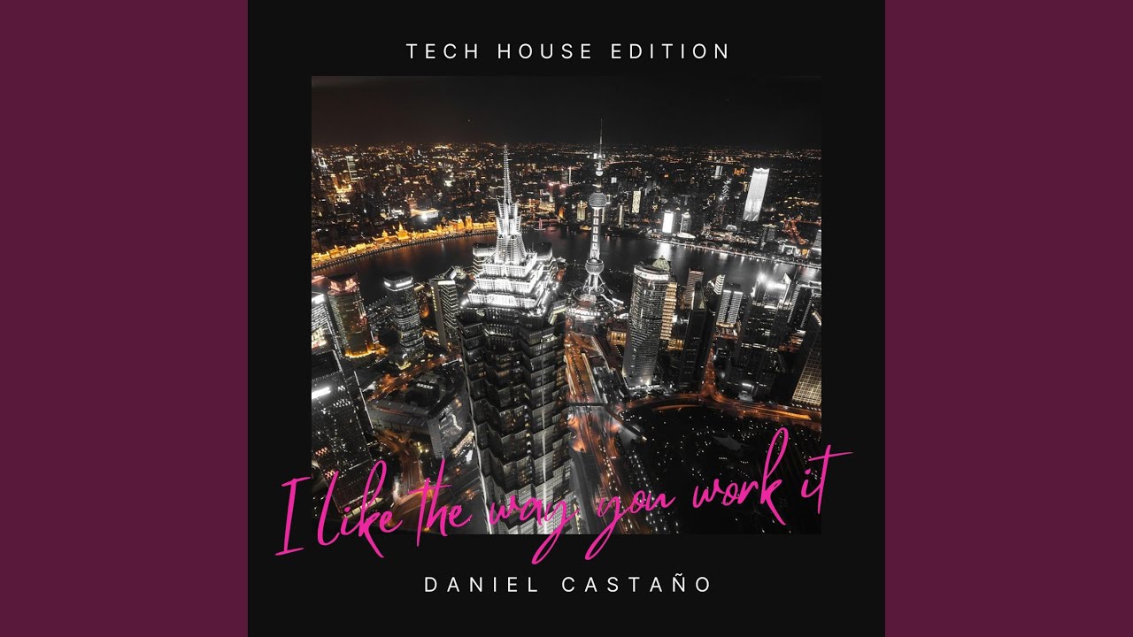 I Like The Way You Work It