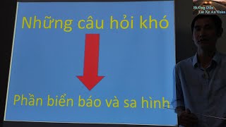 Câu hỏi khó ( Phần biển báo và sa hình ) - Thầy Tâm