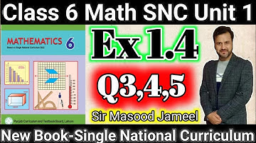 Class 6 Math SNC Exercise 1.4 Q3,Q4 || Grade 6 Math New Book Ex 1.4 Q5 || Single National Curriculum