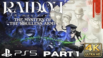 RAIDOU Remastered The Mystery of the Soulless Army Part 1 | PS5 | 4K HDR | No Commentary Gaming