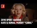 CAROL parody - Kate McKinnon & Kumail Nanjiani | 2016 Film Independent Spirit Awards