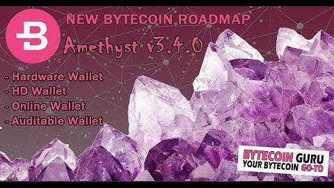 Bytecoin New Roadmap (HardwareWallet, HD Wallets, Online Wallet, Auditable Wallets & MORE) (1/4)
