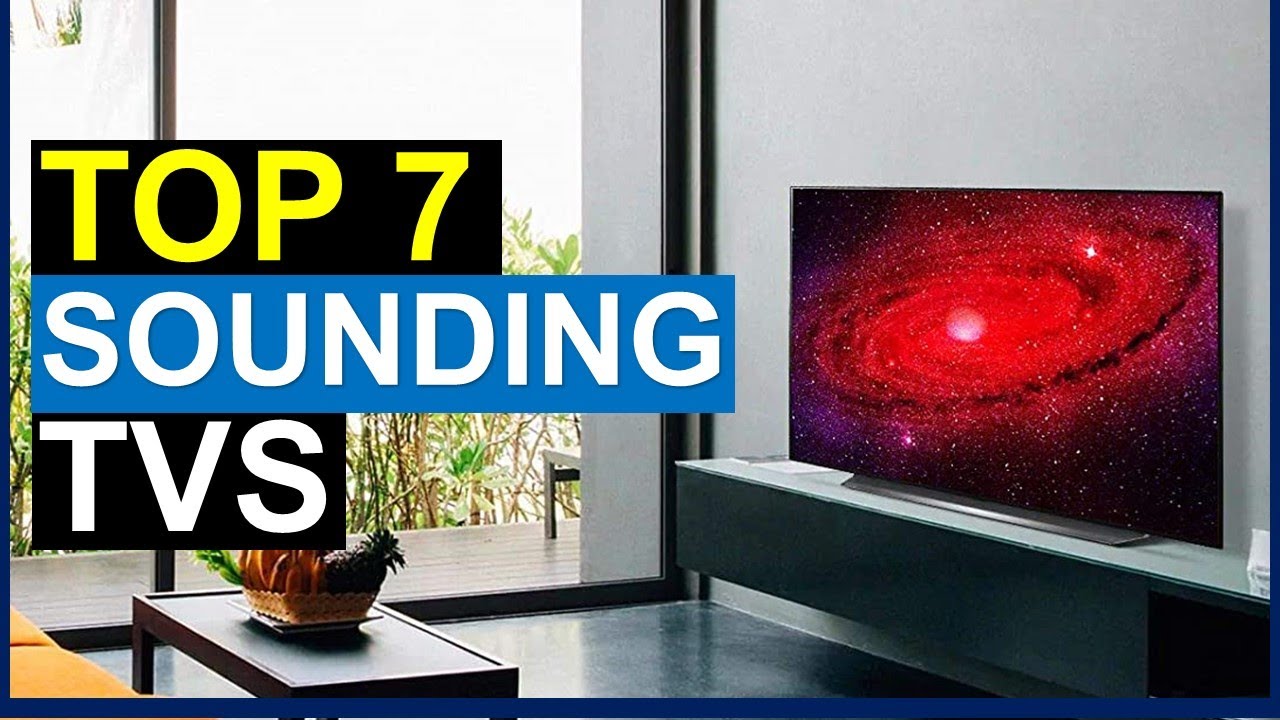 Top 7 Best Sounding Tvs Reviews in 2022 Best Sounding Tvs in 2022 Sounding Tvs 2022 YouTube