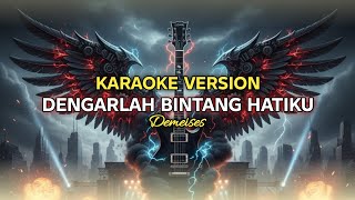 KARAOKE VERSI ROCK | DENGARLAH BINTANG HATIKU