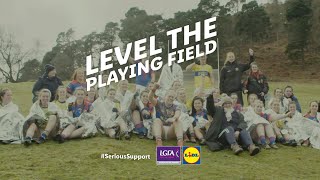 Level The Playing Field Behind The Scenes - Lidl Serious Support