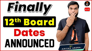 Class 12th Board Exam 2021 Final Dates Sheet Announcement 🔥 | Know in Detail From Arvind Sir