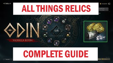 Complete Guide To Relics [ODIN: VALHALLA RISING]
