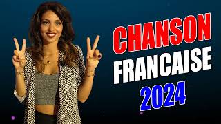 Musique Francaise 2024 ♫ Playlist Chanson Francaise 2024 ♫Les Meilleures Chansons Françaises 2024