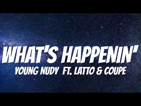 Young Nudy Ft Latto Coupe WHAT S HAPPENIN Lyrics