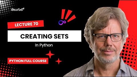 Lecture70 : Python Sets Explained: How to Create Set Objects Easily | Telugu Tutorial