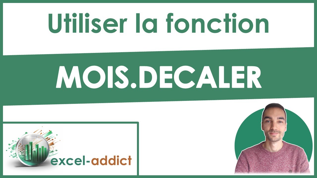 Decaler Utiliser la fonction MOIS.DECALER - YouTube