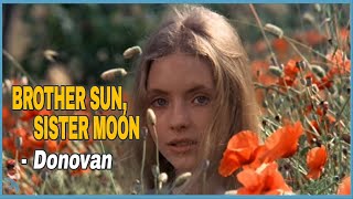 Video thumbnail of "Donovan - Brother Sun, Sister Moon (1972)"