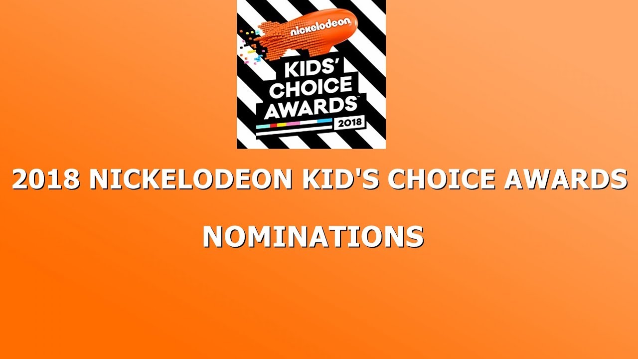 Kids' Choice Awards 2018 - Complete Nominations List