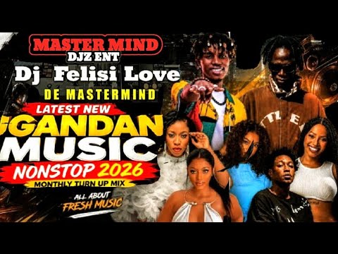 LATEST NEW UGANDAN MUSIC NONSTOP 2026 MONTHLY TURN UP MIX SEPTEMBER MIXED BY DJ FELISI LOVE 2026