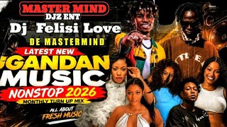 LATEST NEW UGANDAN MUSIC NONSTOP 2026 MONTHLY TURN UP MIX SEPTEMBER MIXED BY DJ FELISI LOVE 2026