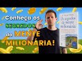 OS SEGREDOS DA MENTE MILIONÁRIA: Como FICAR RICO com HÁBITOS MILIONÁRIOS?